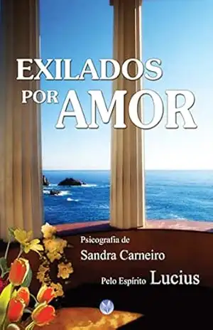 EXILADOS POR AMOR – Sandra Carneiro EXILADOS POR AMOR – Sandra Carneiro
