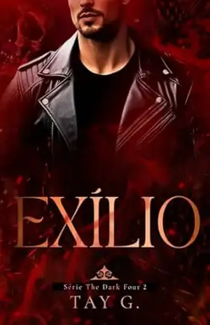 EXÍLIO (The Dark Four Livro 2) – TAY G. EXÍLIO (The Dark Four Livro 2) – TAY G.