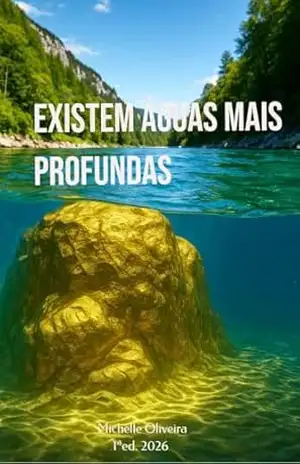 Capa do livro Existem águas mais profundas - Michelle Oliveira