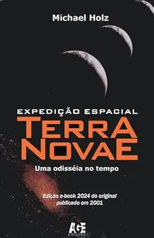 Expedição Espacial Terra Novae: Uma odisséia no tempo – Michael Holz