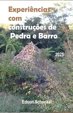 Experiências Com Construções De Pedra E Barro - Edson Schenkel
