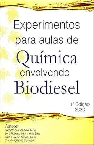 Capa do livro Experimentos para aulas de química envolvendo biodiesel - Roberto Silva