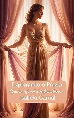 Baixar Explorando o Prazer: Contos de Autodescoberta pdf, epub, mobi, eBook