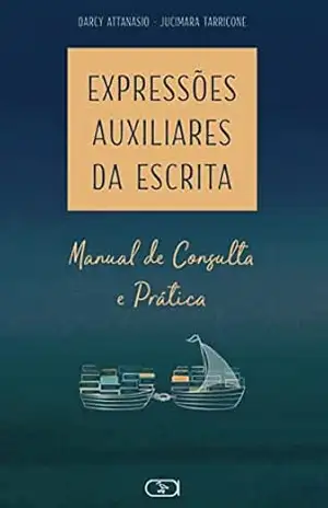 Capa do livro Expressões auxiliares da escrita; Manual de consulta e prática - Darcy Attanasio