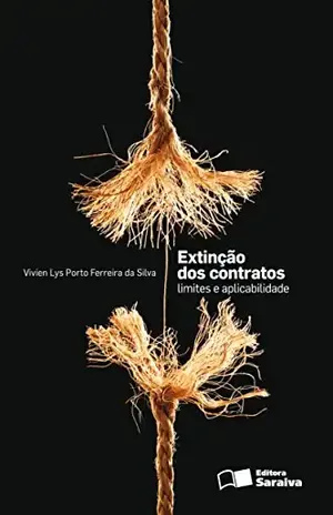 Capa do livro EXTINÇÃO DOS CONTRATOS LIMITES E APLICABILIDADE - VIVIEN LYS PORTO FERREIRA DA SILVA