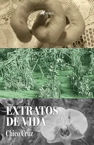Extratos de vida – Chico Cruz Extratos de vida – Chico Cruz