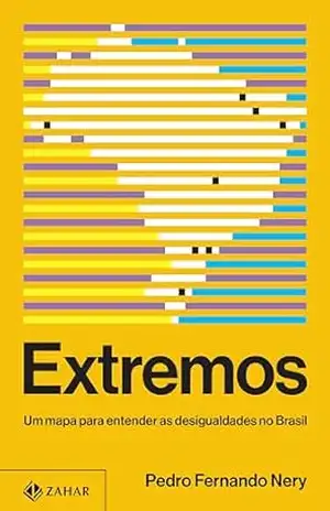 Capa do livro Extremos: Um mapa para entender as desigualdades no Brasil - Pedro Fernando Nery
