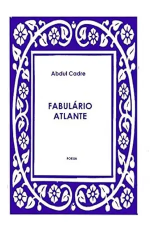 FABULÁRIO ATLANTE – Abdul Cadre