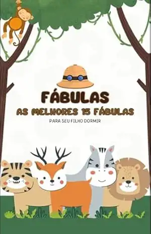 Fábulas para crianças: As melhores fábulas para seu filho dormir - Heitor Pires de Souza Fábulas para crianças: As melhores fábulas para seu filho dormir - Heitor Pires de Souza