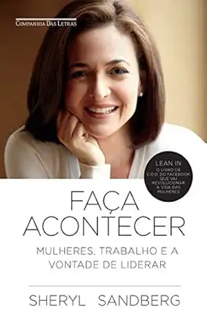 Capa do livro Faça acontecer: Mulheres, trabalho e a vontade de liderar - Sheryl Sandberg