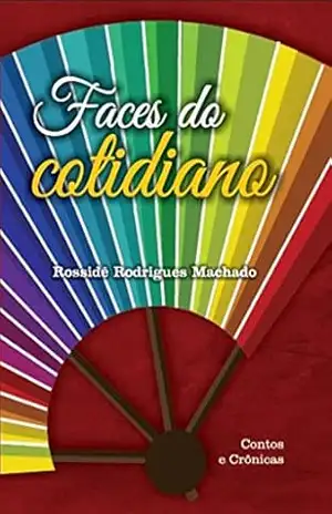 Faces do Cotidiano (1a) – Rossidê Rodrigues Machado