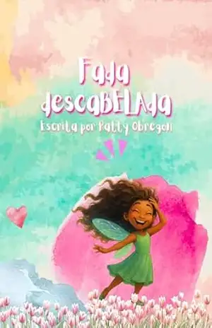 Fada DescaBELAda – com Atividades Divertidas (FADAS PRIMAS) – PATTY OBREGON