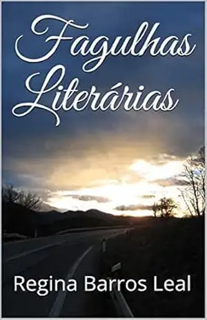 Capa do livro Fagulhas Literárias - Regina Barros Leal