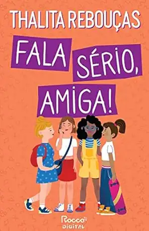 Fala sério, amiga!: Edição revista e ampliada – Thalita Rebouças