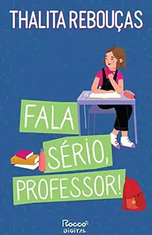 Fala sério, professor!: Edição revista e ampliada – Thalita Rebouças