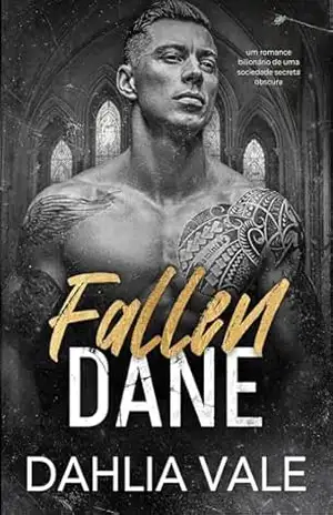 Fallen Dane: Um romance de uma sociedade secreta e sombria (Os Bilionários Sombrios Livro 1) – Dahlia Vale