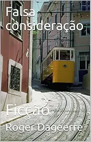 Falsa consideração: Ficção – Roger Dageerre