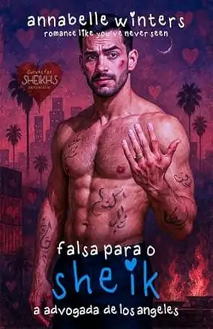 Falsa para o Sheik: A Advogada de Los Angeles (Curvas para Sheiks: Romances Quentes de Bilionários Reais Livro 18) – Annabelle Winters Falsa para o Sheik: A Advogada de Los Angeles (Curvas para Sheiks: Romances Quentes de Bilionários Reais Livro 18) – Annabelle Winters