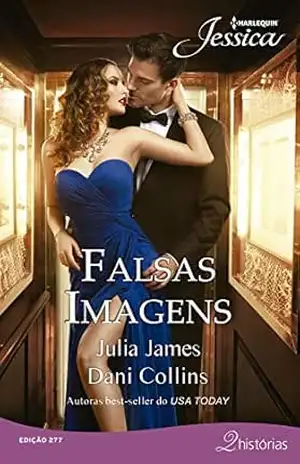 Falsas Imagens (Harlequin Jessica Livro 277) – Julia James