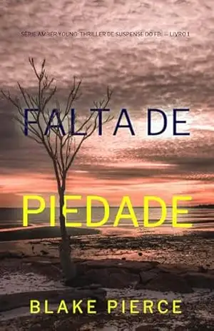 Falta de Piedade (Série Amber Young: Thriller de Suspense do FBI — Livro 1) – Blake  Pierce
