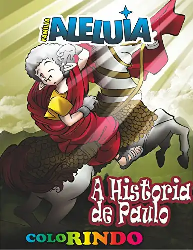 Baixar Família Aleluia - A história de Paulo: Para ColoRir pdf, epub, mobi, eBook