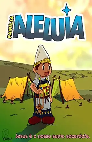 Capa do livro Família Aleluia – Jesus é o nosso sumo sacerdote - Gunnar Von Herbert