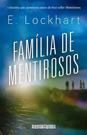 Família de mentirosos – Sucesso no TikTok – E. Lockhart