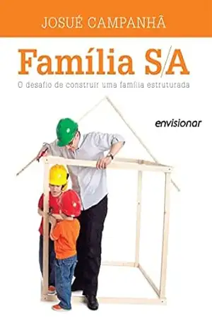 Família S/A: O desafio de construir uma família estruturada. – Sara Macedo