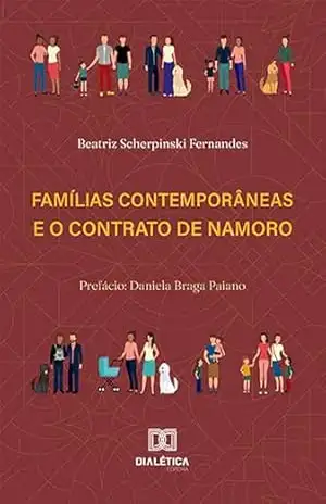 Famílias contemporâneas e o contrato de namoro – Beatriz Scherpinski Fernandes