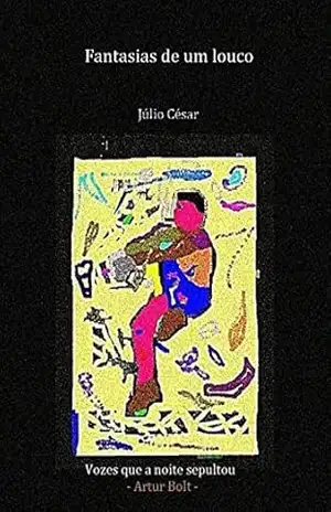 Fantasias de um louco (Vozes que a noite sepultou Livro 2) – Geraldo Paiva