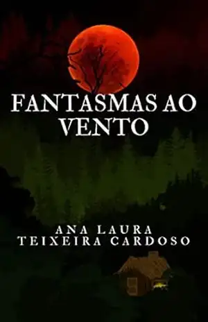 Fantasmas ao Vento: Volume II – Ana Laura Teixeira Cardoso
