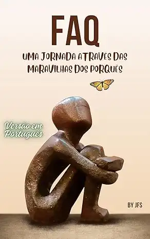 Baixar FAQ – UMA JORNADA ATRAVÉS DAS MARAVILHAS DOS PORQUÊS: Versão_em_Português pdf, epub, mobi, eBook