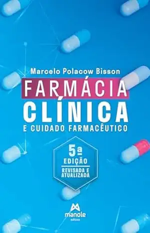 Farmácia clínica e cuidado farmacêutico – Marcelo Polacow Bisson