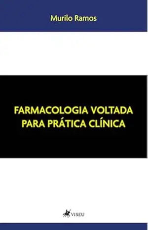 Farmacologia Voltada para Prática Clínica – Murilo Ramos