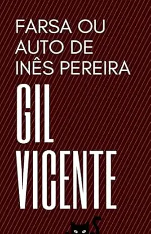 Farsa de Inês Pereira: Auto de Inês Pereira – Gil Vicente