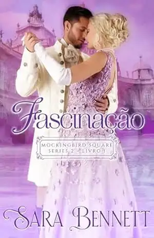 Fascinação (Mockingbird Square 2 Livro 1) – Sara Bennett