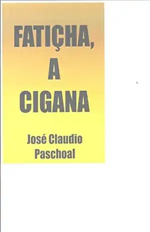Fatiçha, a Cigana – José Claudio Paschoal