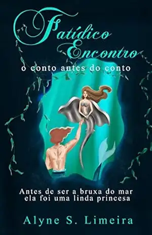 Capa do livro Fatídico Encontro: O conto antes do conto - Alyne S. Limeira