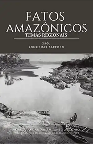 Fatos Amazônicos: Temas Regionais – Lourismar Barroso