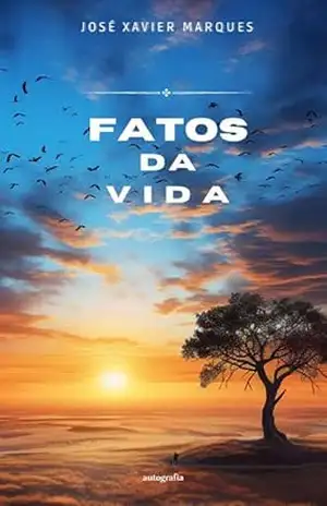 Fatos da vida – José Xavier Marques Fatos da vida – José Xavier Marques