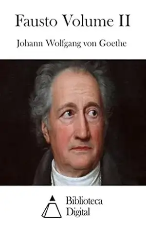 Fausto Volume II – Johann Wolfgang von Goethe