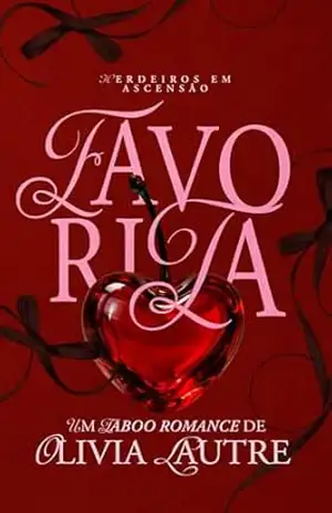 FAVORITA: Um Taboo pai e filha (Herdeiros em Ascensão) – Olívia  Lautre