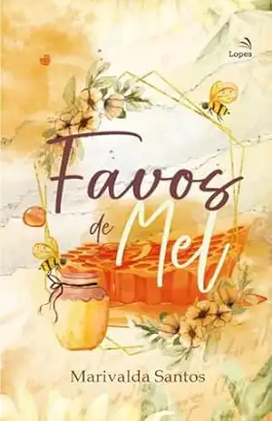 Favos de Mel - Marivalda Santos Favos de Mel - Marivalda Santos
