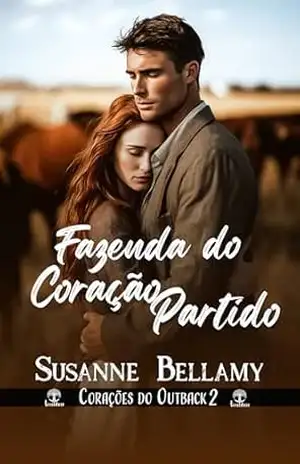 Fazenda do Coração Partido (Corações do Outback Livro 2) – Susanne Bellamy