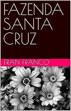 Capa do livro FAZENDA SANTA CRUZ - Fran Franco