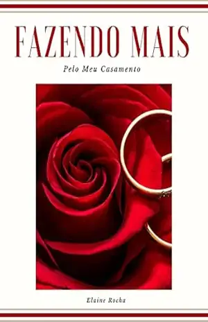 Capa do livro Fazendo Mais pelo Meu Casamento - Elaine Rocha