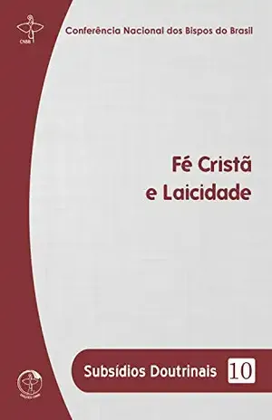 Fé Cristã e Laicidade – Conferência Nacional dos Bispos do Brasil