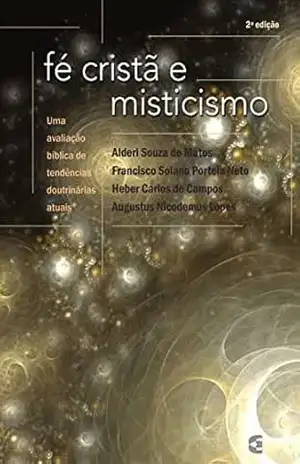 Fé cristã e misticismo – Alderi Souza de Matos