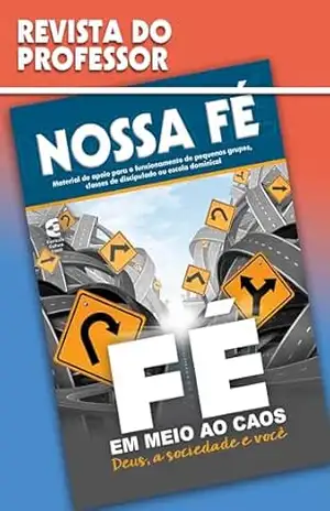 Fé em meio ao caos – Revista do professor – Marcelo Dias