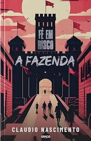Fé Em Risco: A Fazenda – Claudio Nascimento